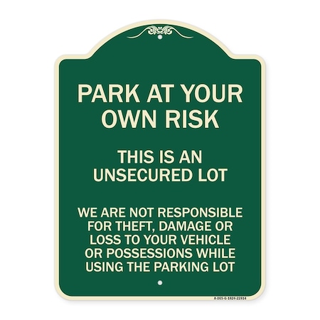 Signmission This Is an Unsecured Lot We Are Not Responsible for Theft Damage or Loss to Your Vehi, G-1824-22814 A-DES-G-1824-22814